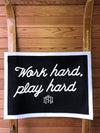 Camp Flag - Work Hard, Play Hard